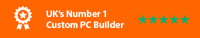 UK's No 1 Custom PC Builder