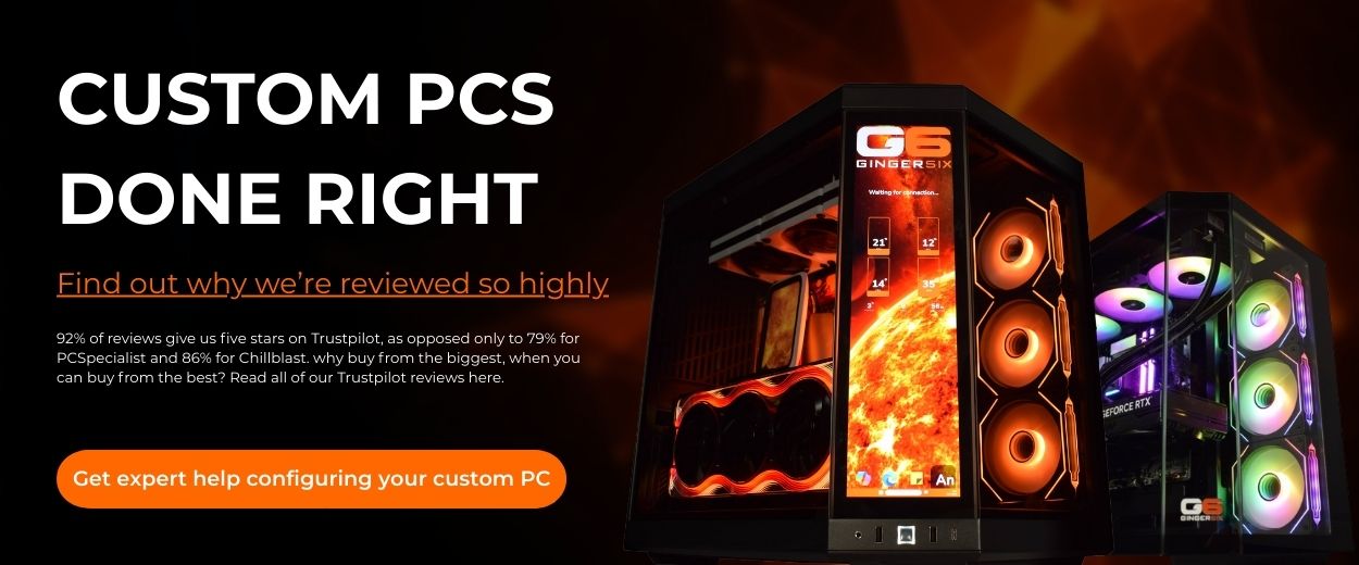 Ginger6 gaming PCs — hand-built and stress-tested in Wolverhampton